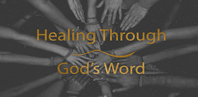 Healing Through Gods Word